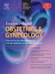 Go to journal home page - Evidence-based Obstetrics & Gynecology